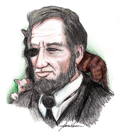 Abe Lincoln was a cat lover. One month before he was assassinated he stopped a meeting with General Ulysses S. Grant to make sure three kittens were okay.