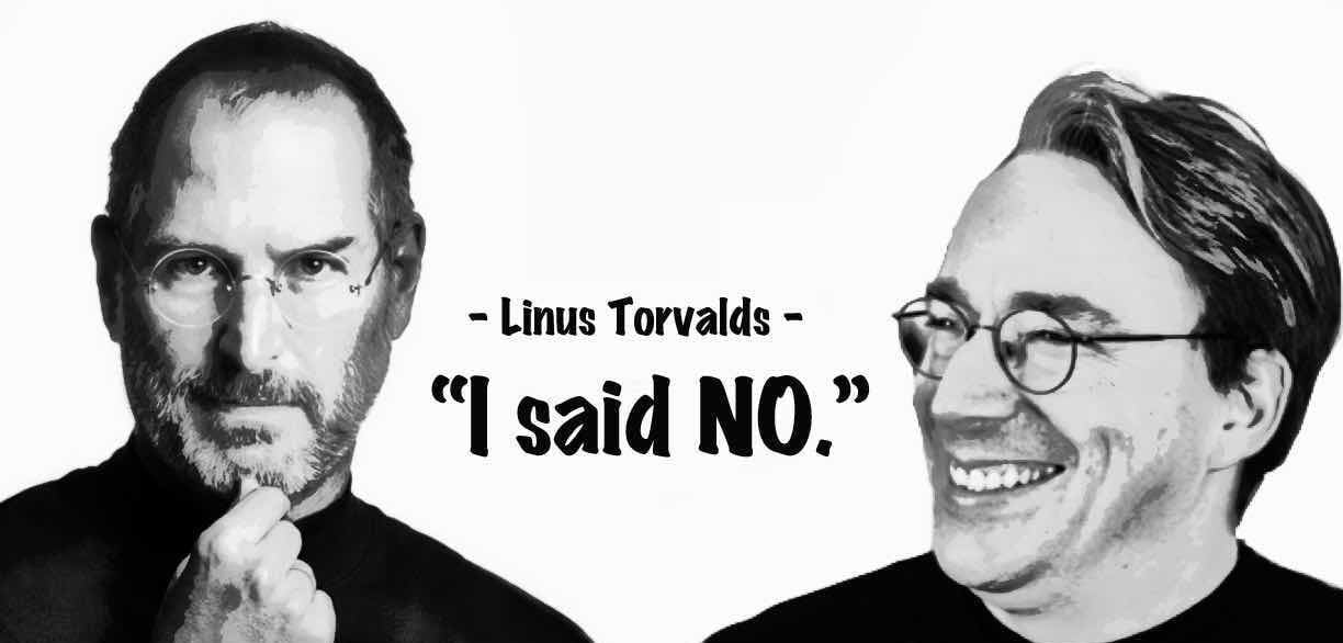 Steve Jobs ofereceu a Linus Torvalds, o criador do Linux, um emprego na Apple sob a condição de que ele parasse de desenvolver para o Linux. Torvalds recusou a oferta de emprego.